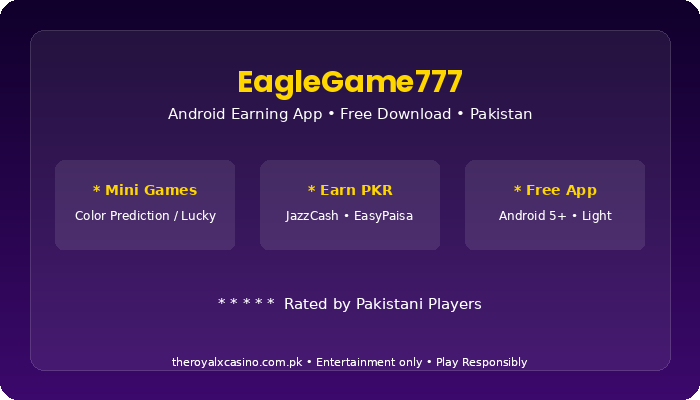 EagleGame777 Download APK Free Latest Version for Android Pakistan V1.09 3 EagleGame777 earning methods Pakistan