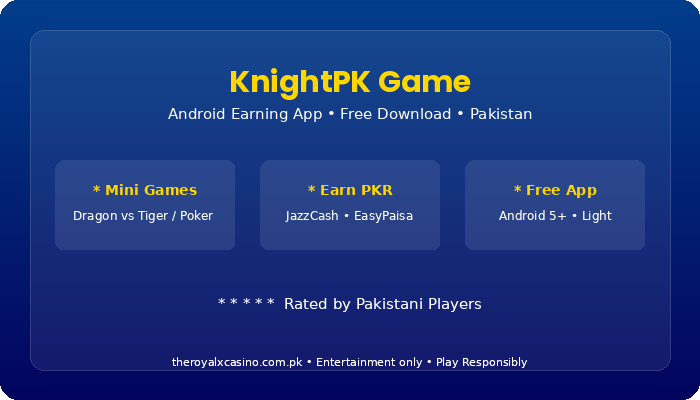 KnightPK Game Download APK Free Latest Version for Android Pakistan V2.1 3 KnightPK Game honest review pros cons